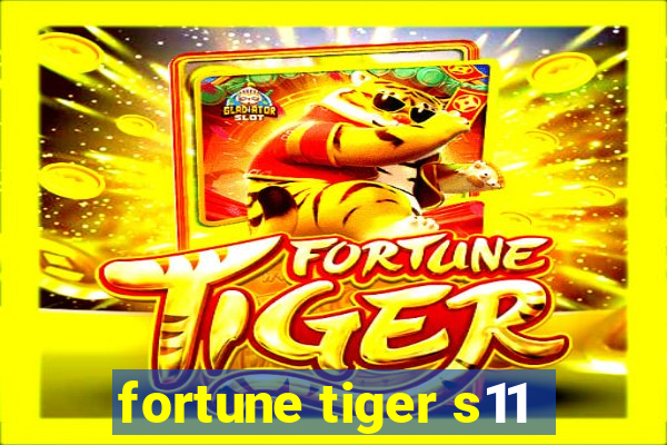 fortune tiger s11